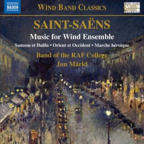 Download track Saint-Saëns Marche Religieuse, Op. 107, R. 96 (Arr. E. Driscoll For Wind Ensemble) Jun Märkl, Royal Air Force College Band