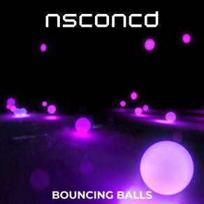 Download track Bouncing Balls NsconcD