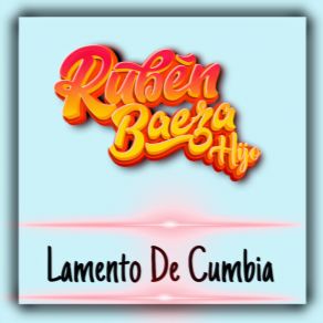 Download track Lamento De Cumbia Rubén Baeza Hijo