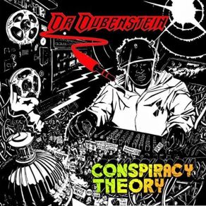 Download track Conspiracy Theory Dub Dr. Dubenstein