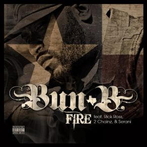 Download track Fire (ITunes) Serani, 2 Chainz, Bun B, Rick Ross