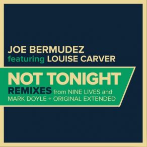 Download track Not Tonight (Mark Doyle Remix) Joe Bermudez