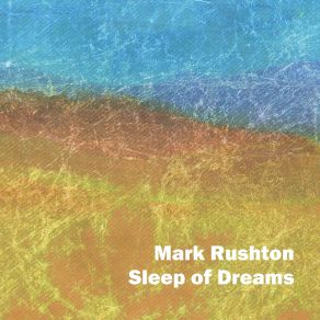 Download track Sleep Of Dreams Extended Mark Rushton