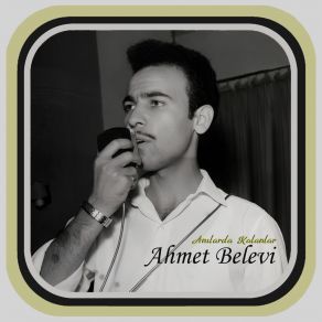 Download track Dönüyorum Sana Ahmet Belevi