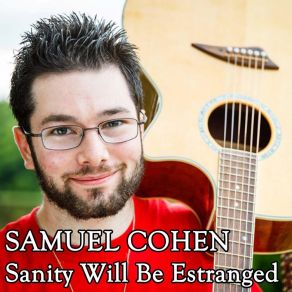 Download track Sanity Will Be Estranged Samuel CohenRob Tavaglione