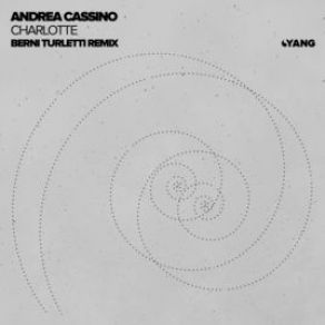 Download track Charlotte (Berni Turletti Remix) Andrea Cassino