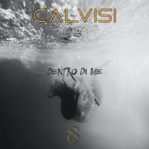 Download track Dentro Di Me Calvisi