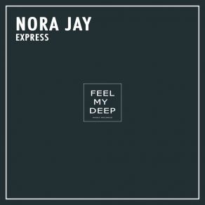 Download track Express Nora Jay