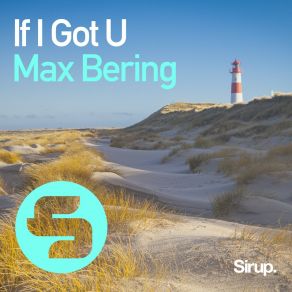 Download track If I Got U (Original Club Mix) Max Bering