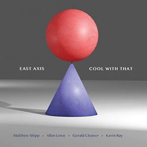 Download track A Side Matthew Shipp, Gerald Cleaver, Kevin Ray, Allen Lowe, East Axis