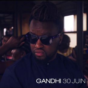 Download track 30 Juin Gandhi