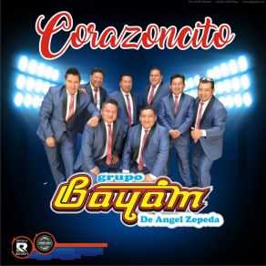 Download track Corazoncito Grupo Bayam De Angel Zepeda