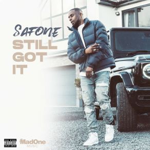 Download track Still Got It (Radio Edit) Safone