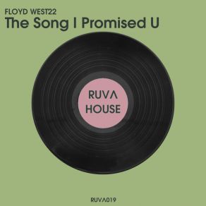 Download track The Song I Promised U FLOYD WEST22