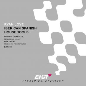 Download track Iberican Spanish House Ambient (Tool 6) Ryan Love