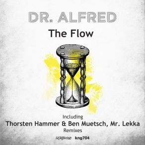 Download track The Flow (Thorsten Hammer & Ben Muetsch Remix) Dr. AlfredThorsten Hammer, Ben Muetsch