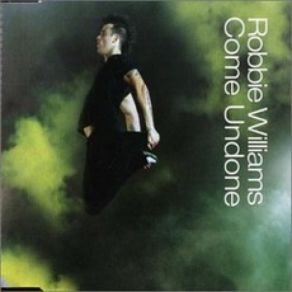 Download track Come Undone Robbie Williams