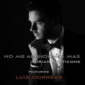 Download track No Me Abandones Mas Adrian Perticone