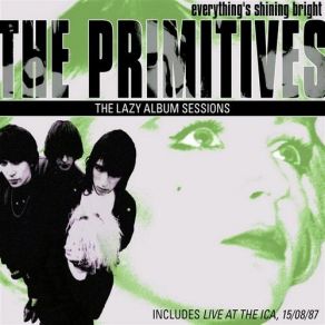 Download track Across My Shoulder (Live At The ICA, 15 / 08 / 87) The Primitives