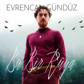 Download track Bu Bir Rüya (Akustik) Evrencan GündüzAkustik