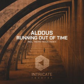 Download track Running Out Of Time (Weird Noize Remix Edit) AldousWeird Noize