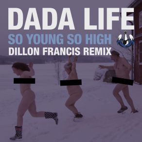 Download track So Young So High (Tiesto Remix) Dada Life, DJ Tiësto