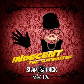 Download track Slapmaster Set Adrift Indecent The Slapmaster