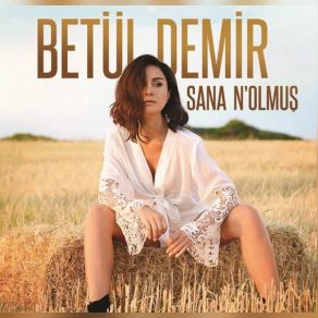 Download track Sana N Olmuş (Karaoke Versiyon) Betül Demir