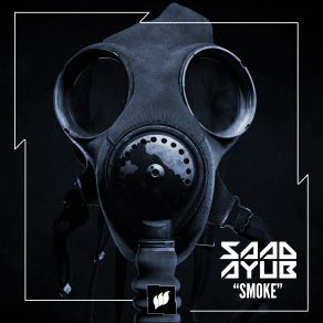 Download track Smoke (Radio Edit) Saad Ayub