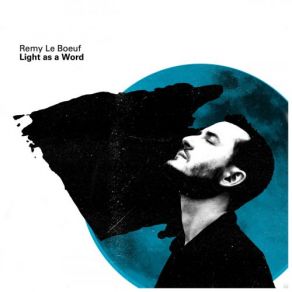 Download track Light As A Word Remy Le BoeufAaron Parks, Walter Smith III, Matt Brewer, Peter Kronreif