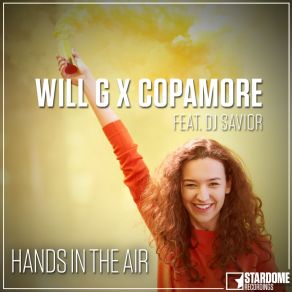 Download track Hands In The Air (Radio Edit) Will G, Copamore, DJ Savior