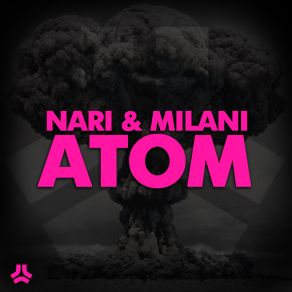 Download track Atom (Original Mix) Nari & Milani