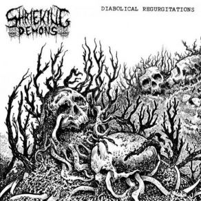 Download track Unspeakable Rites Shrieking Demons