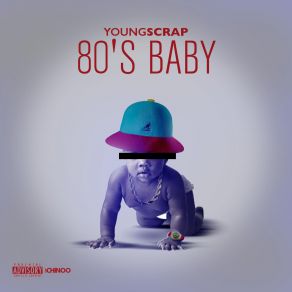 Download track 80s Baby Young Scrap