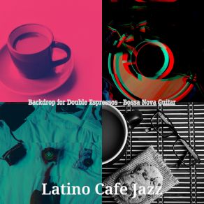 Download track Distinguished Ambiance For Americanos Latino Cafe Jazz