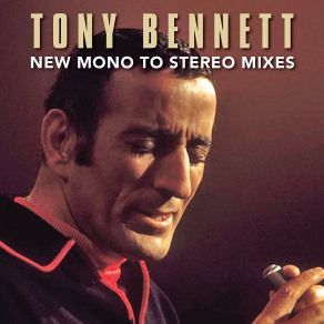 Download track What Will I Tell My Heart (New Mono To Stereo Mix) Tony Bennett