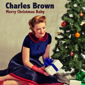 Download track Christmas In Heaven Charles Brown