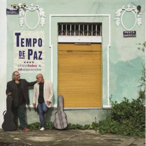 Download track Tempo De Paz Chico Lobo, Zé Alexandre