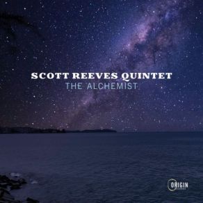 Download track The Alchemist Scott Reeves Quintet