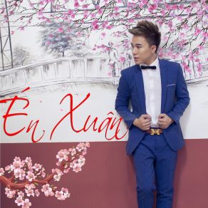 Download track Én Xuân Cao Tung Anh