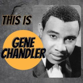 Download track It's No Good For Me Gene Chandler