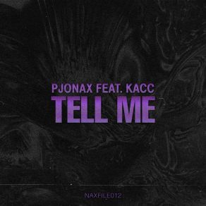 Download track Tell Me (Extended Mix) PjonaxKacc