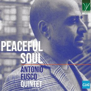 Download track Peaceful Soul Antonio Fusco, Antonio Fusco Quintet