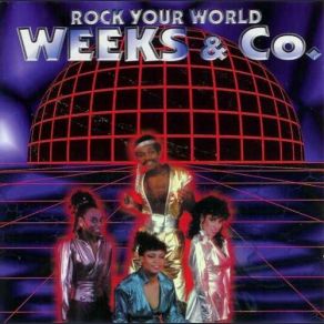 Download track Rock Your World Weeks & Co.