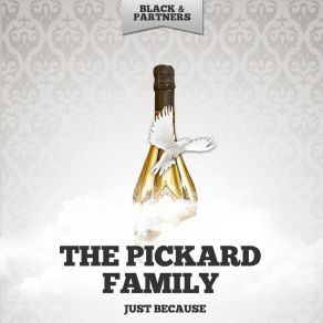 Download track Get Away From That Window The Pickard Family