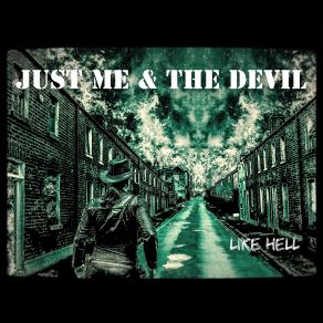 Download track Good Will Haunting The Devil, Just Me