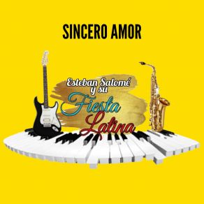 Download track Sincero Amor, Cuando Volverás, Tu Estas Conmigo Su Fiesta Latina