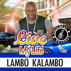 Download track Live My Life Lambo Kalambo