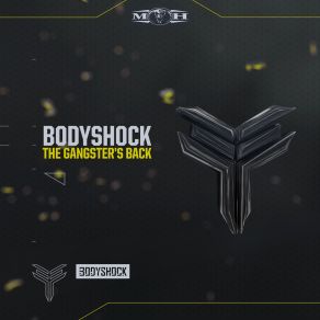 Download track The Gangsters Back Bodyshock