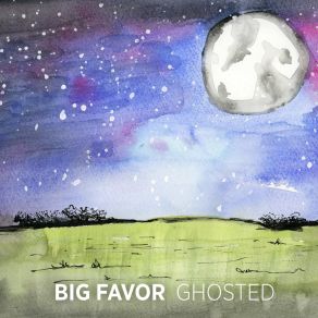 Download track Ghosted Big Favor